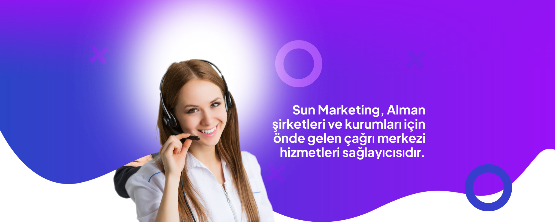 Sun Marketing, Alman şirketleri ve kurumları için önde gelen çağrı merkezi hizmetleri sağlayıcısıdır.